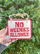 Load image into Gallery viewer, No Weenies Allowed Sign Car Freshie
