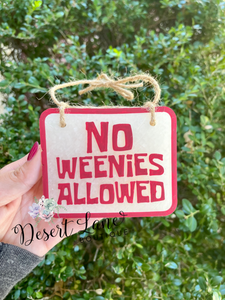 No Weenies Allowed Sign Car Freshie